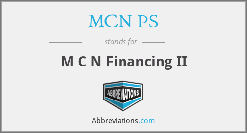 MCN PS - M C N Financing II